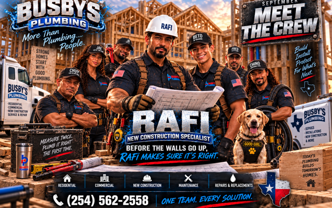Rafi, Busby's Plumbing New Construction Specialist, with the Busby's Plumbing Crew in Mexia, Texas